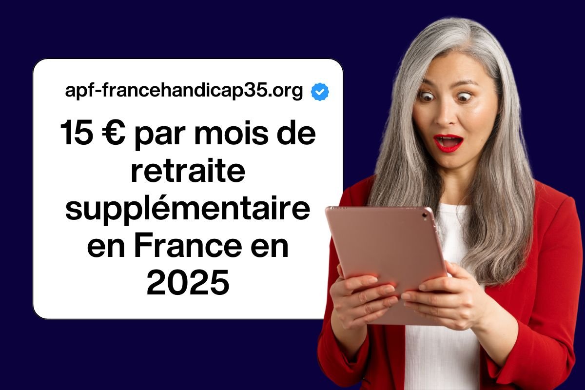 15 € par mois de retraite supplémentaire en France en 2025 - Vérifie si tu peux en profiter, les dates de versement et comment faire la demande