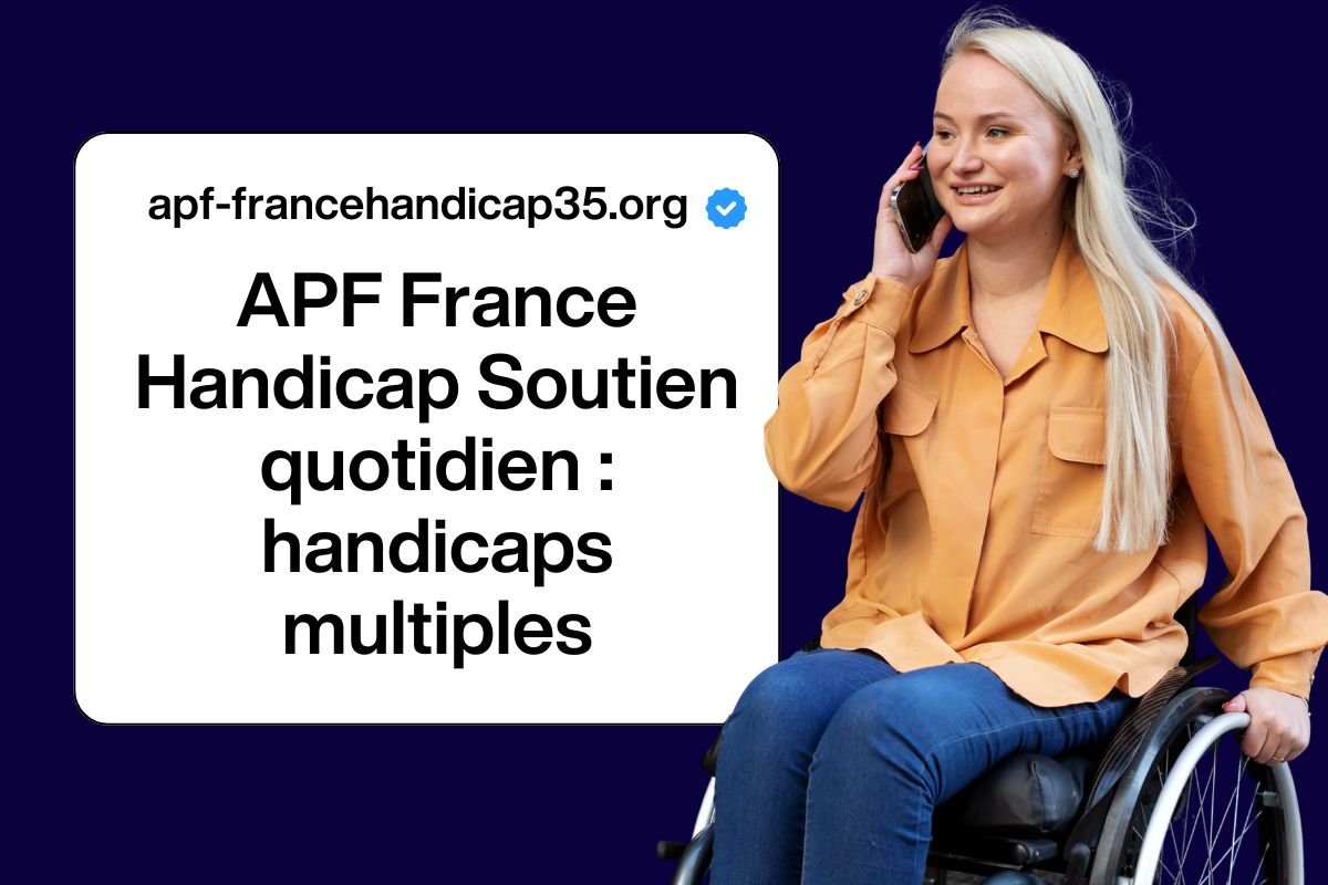 APF France Handicap Soutien quotidien : handicaps multiples