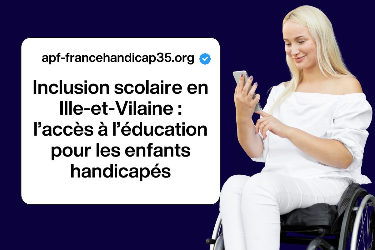Inclusion scolaire en Ille-et-Vilaine : l’accès à l’éducation pour les enfants handicapés
