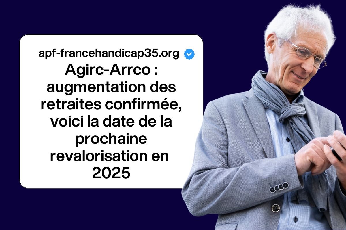 Agirc-Arrco : augmentation des retraites confirmée, voici la date de la prochaine revalorisation en 2025