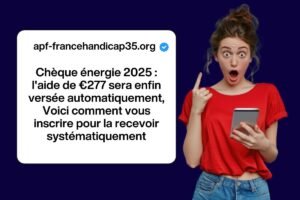 Chèque énergie 2025 : l’aide de €277 sera enfin versée automatiquement, Voici comment vous inscrire pour la recevoir systématiquement