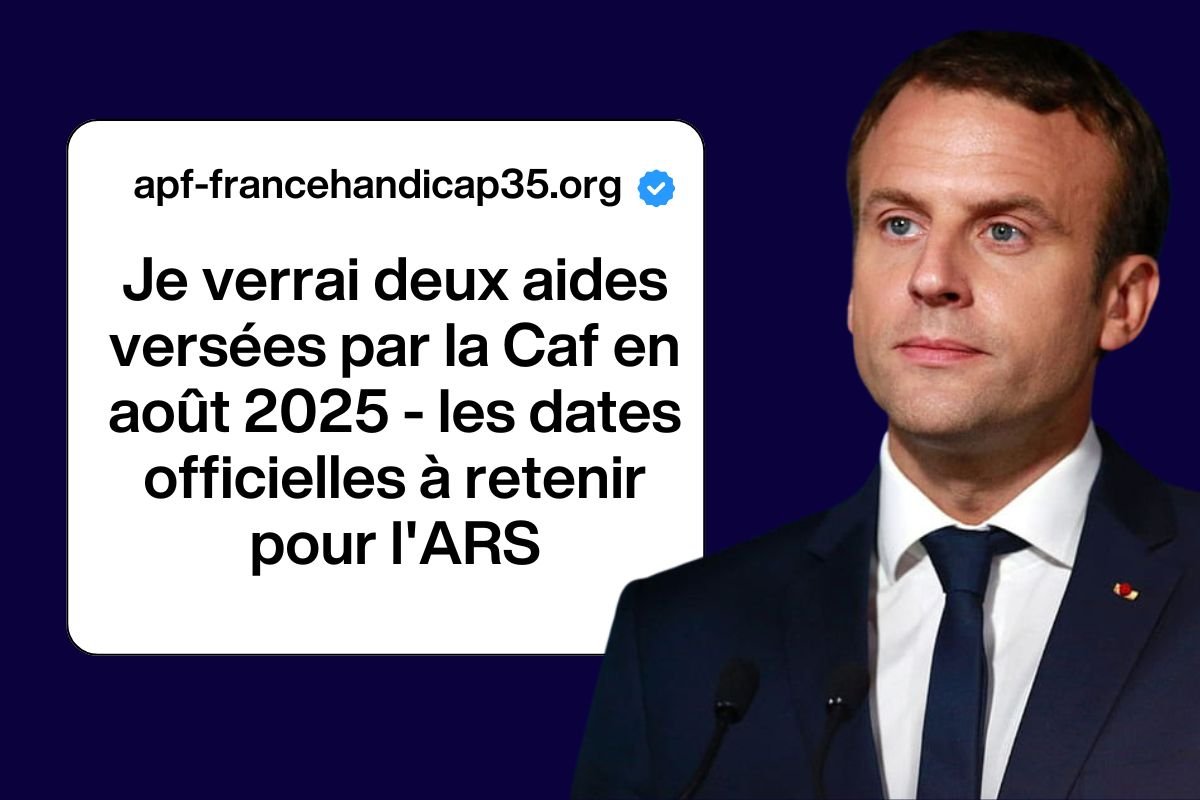 Je verrai deux aides versées par la Caf en août 2025 - les dates officielles à retenir pour l'ARS