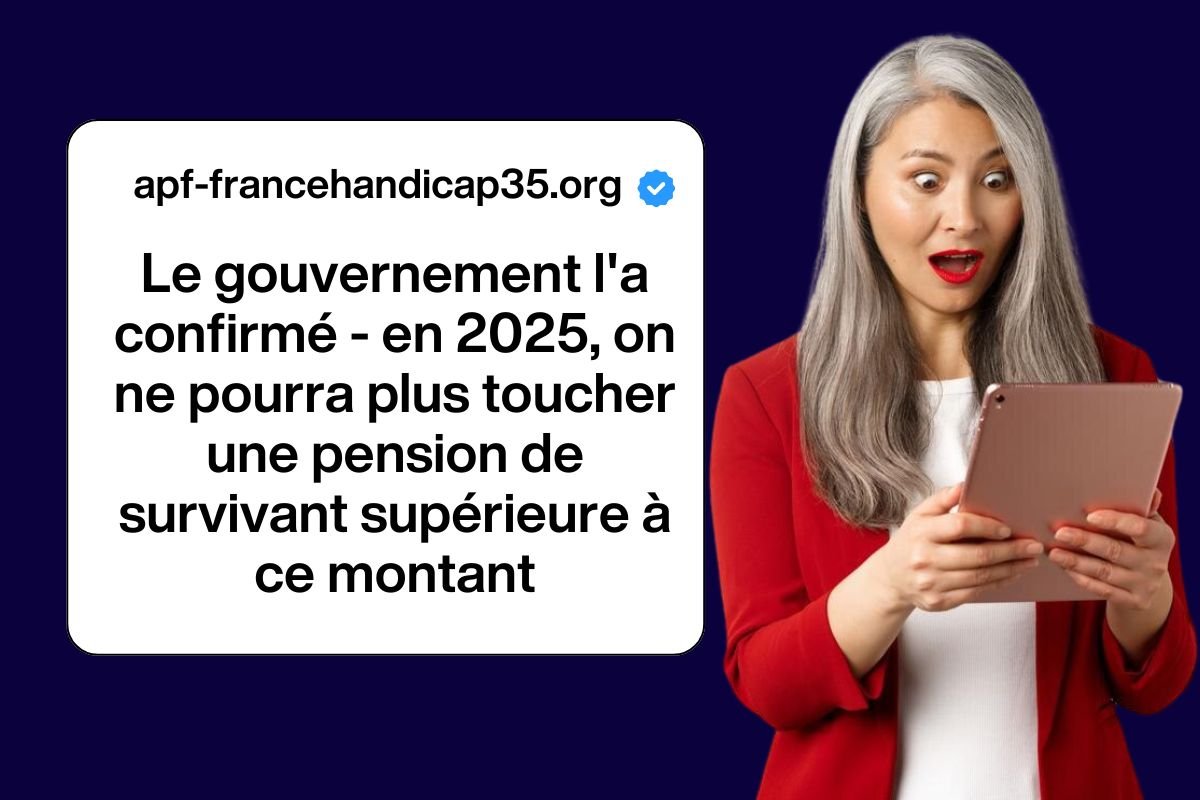 Le gouvernement l'a confirmé - en 2025, on ne pourra plus toucher une pension de survivant supérieure à ce montant