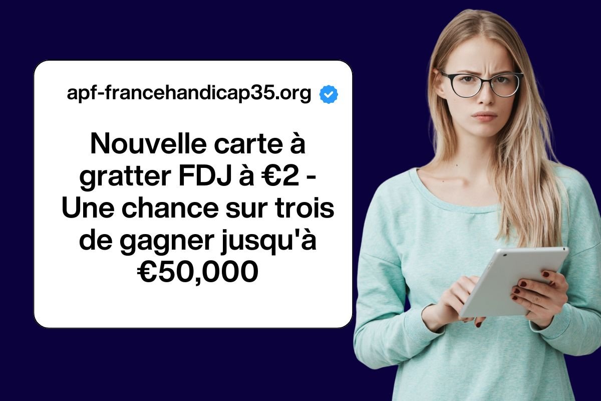 Nouvelle carte à gratter FDJ à €2 - Une chance sur trois de gagner jusqu'à €50,000